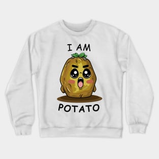 Funny Potato, I am Potato Crewneck Sweatshirt